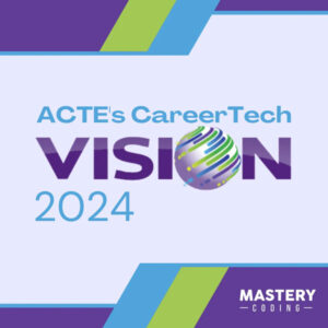 ACTE's CareerTech Vision 2024